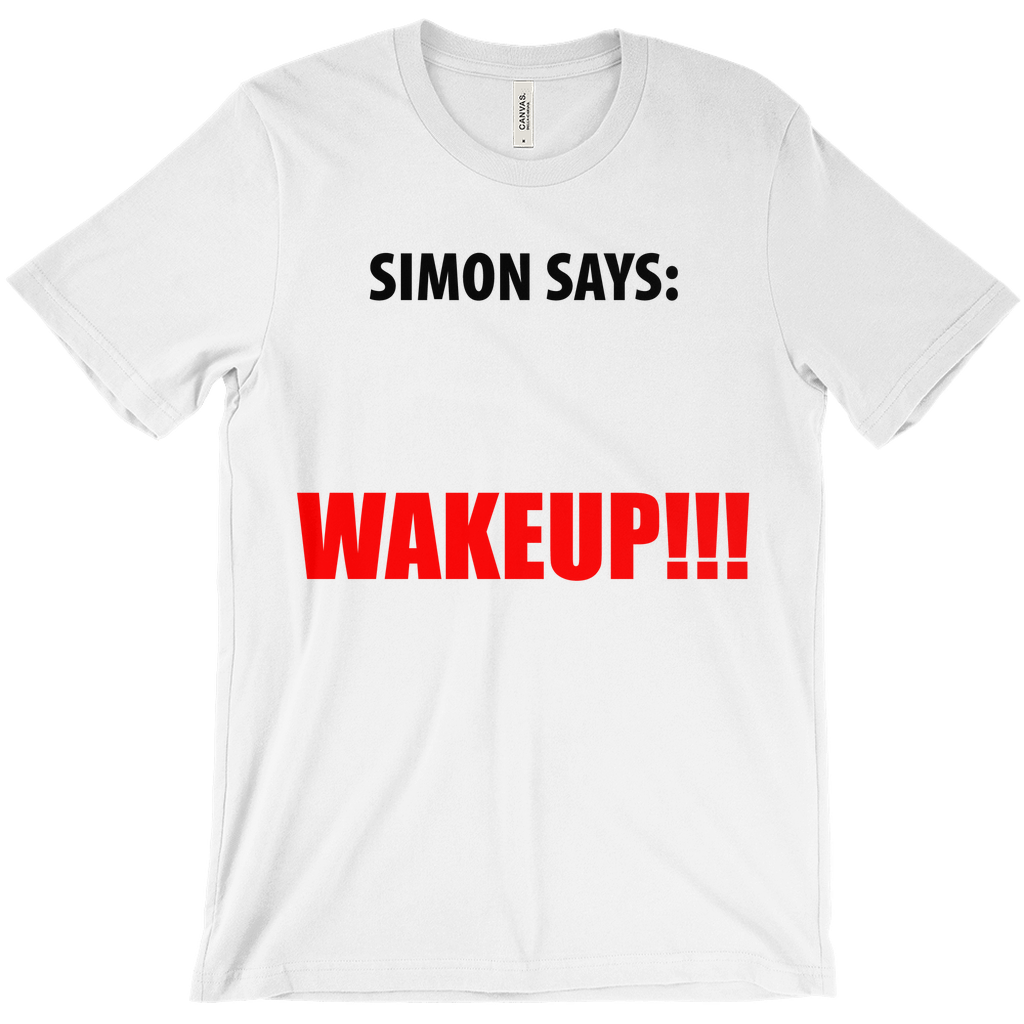 Simon Says Wakeup T-Shirts