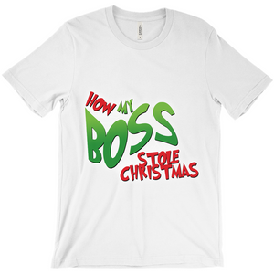 How My Boss Stole Christmas T-Shirt