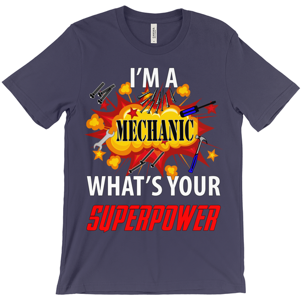 I'm A Mechanic What'S Your Superpower T-Shirt - ObsessionUnlimited - Unique Products