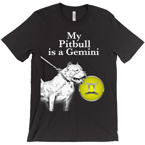 My Pitbull Is A Gemini T-Shirt - ObsessionUnlimited - Unique Products