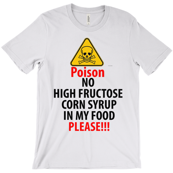 No High Fructose In My Food Please - ObsessionUnlimited - Unique Products