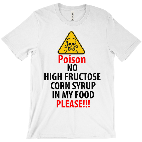 No High Fructose In My Food Please - ObsessionUnlimited - Unique Products