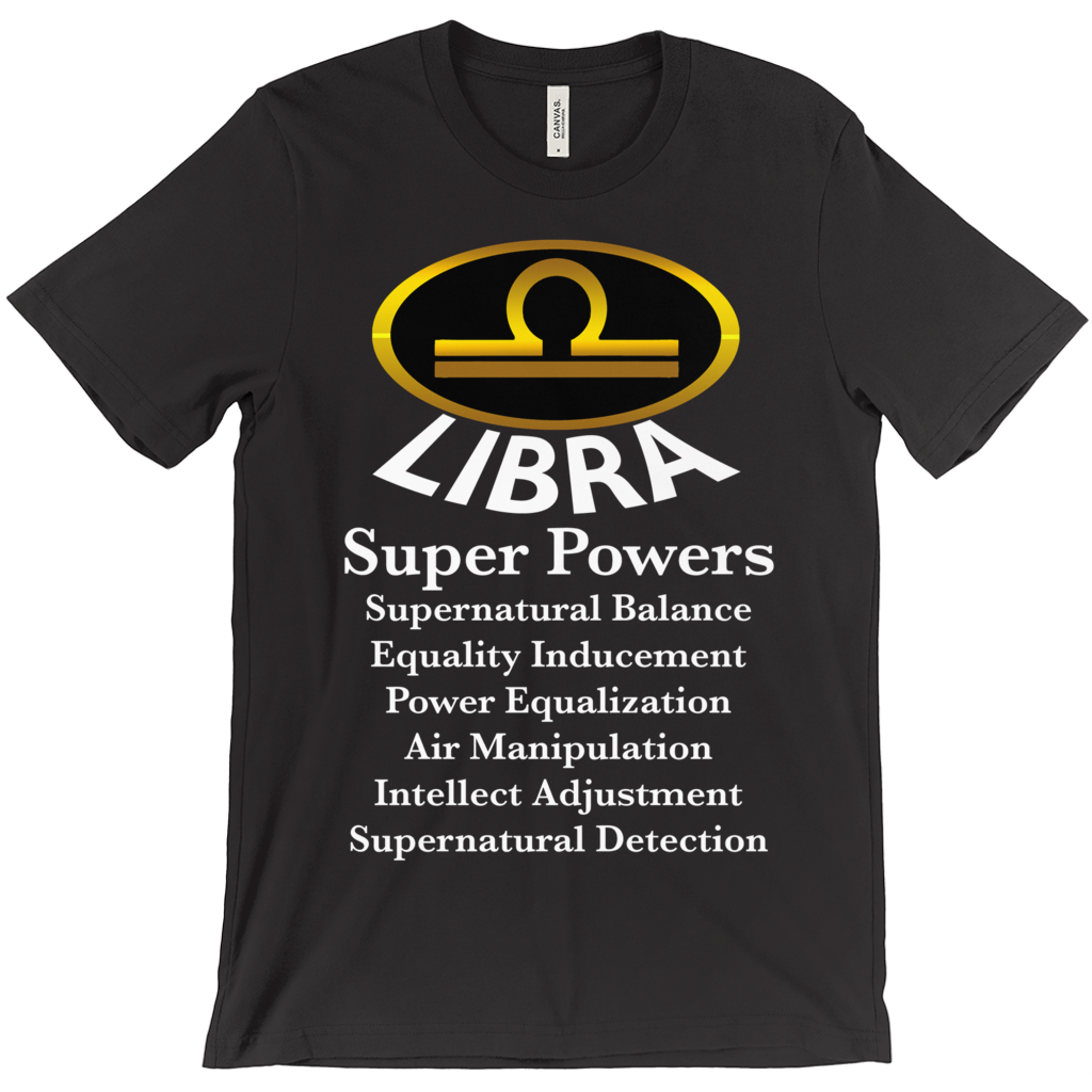 Libra Super Power T-Shirt - Zodiac Shirt - ObsessionUnlimited - Unique Products