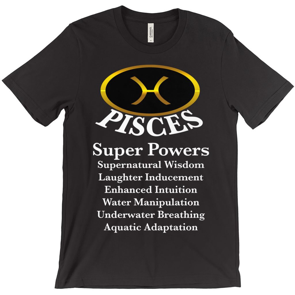 Pisces Super Power T-Shirt - Zodiac Shirt - ObsessionUnlimited - Unique Products