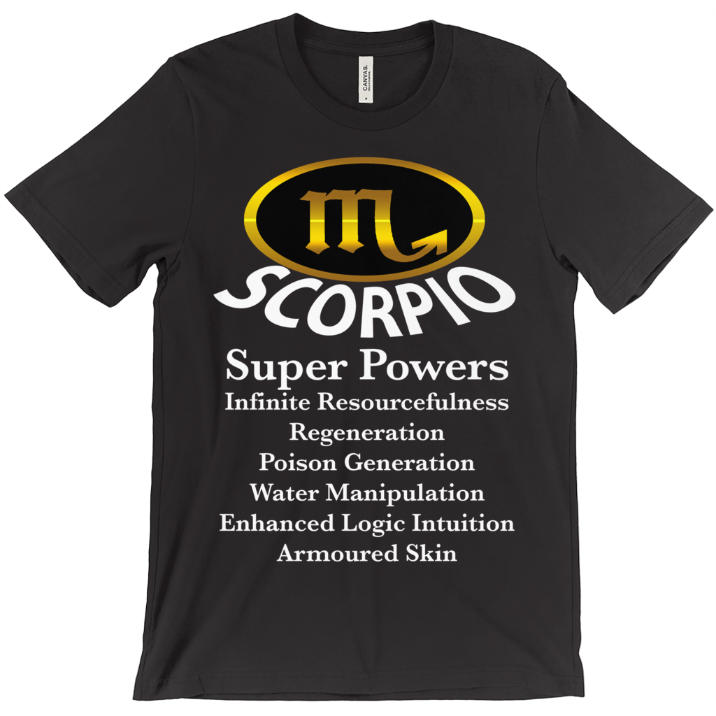 Scorpio Super Power T-Shirt - Zodiac Shirt - ObsessionUnlimited - Unique Products