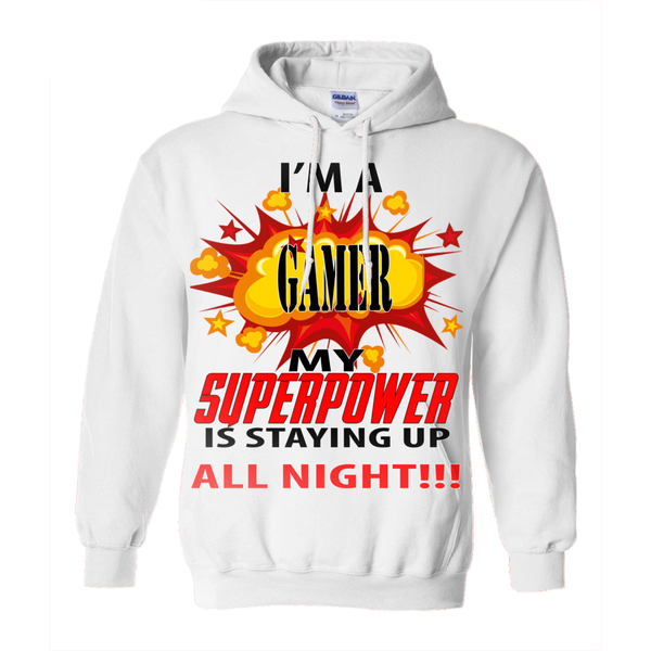 I'M A Gamer My Superpower Is Staying Up All Night Hoodie - Gamer Hoodie