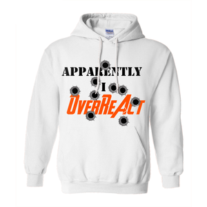 Apparently I Overreact Hoodie