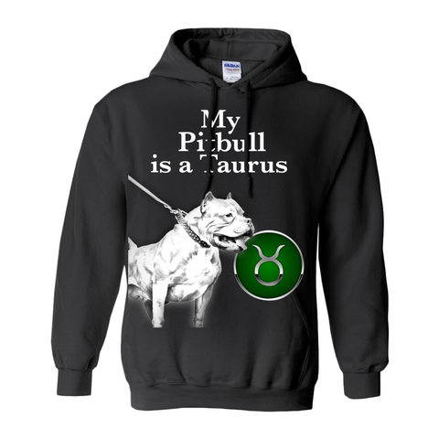 My Pitbull Is A Taurus Hoodies (No-Zip/Pullover)