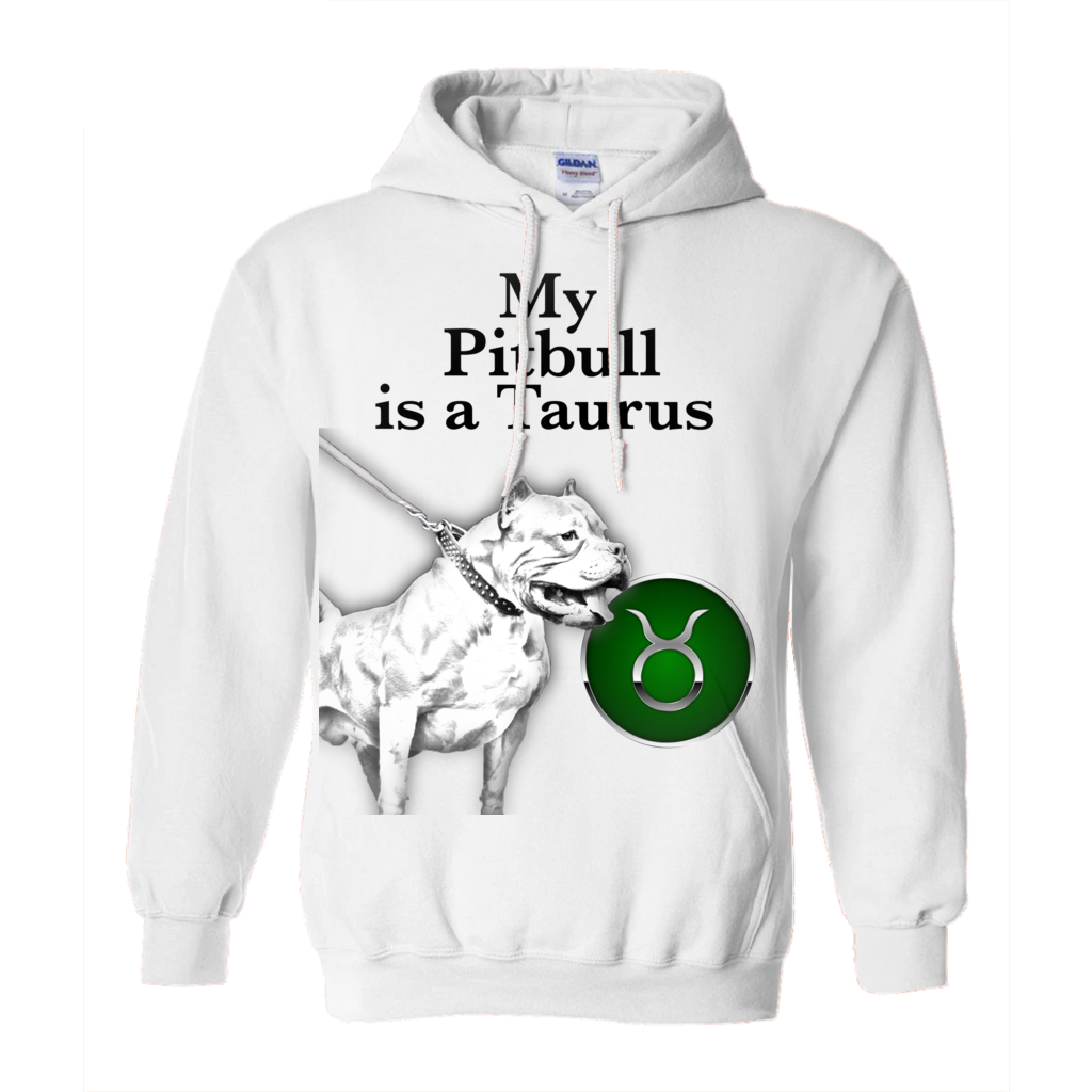 My Pitbull Is A Taurus Hoodies (No-Zip/Pullover)