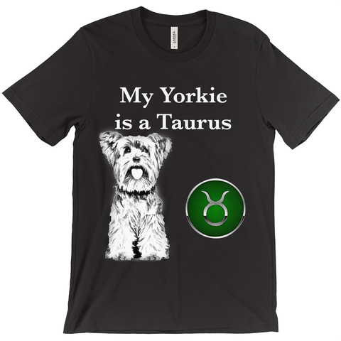 My Yorkie Is A Taurus T-Shirt