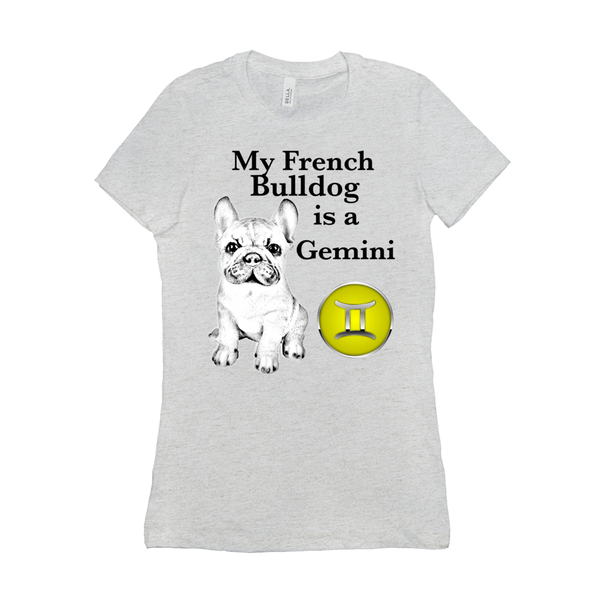 My French Bulldog Is A Gemini T-Shirts