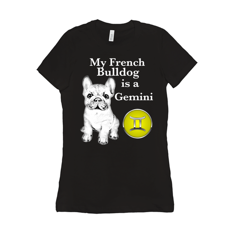 My French Bulldog Is A Gemini T-Shirts