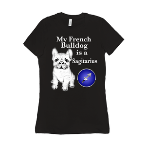 My French Bulldog Is A Sagittarius  T-Shirts