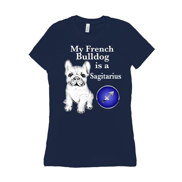 My French Bulldog Is A Sagittarius  T-Shirts