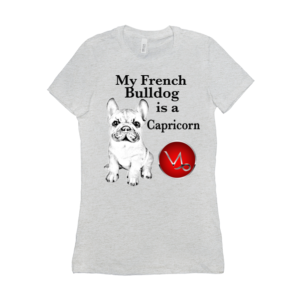 My French Bulldog Is A Capricorn T-Shirts