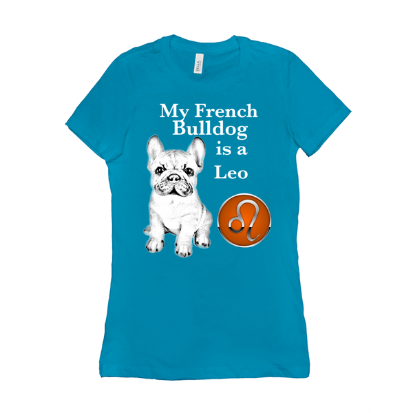 My French Bulldog Is A Leo T-Shirts