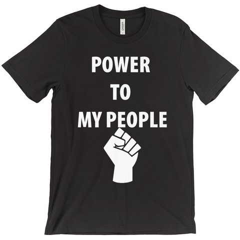 Power To My People T-Shirts