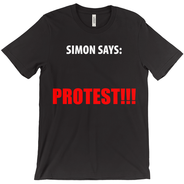 Simon Says ... Protest!!! T-Shirts