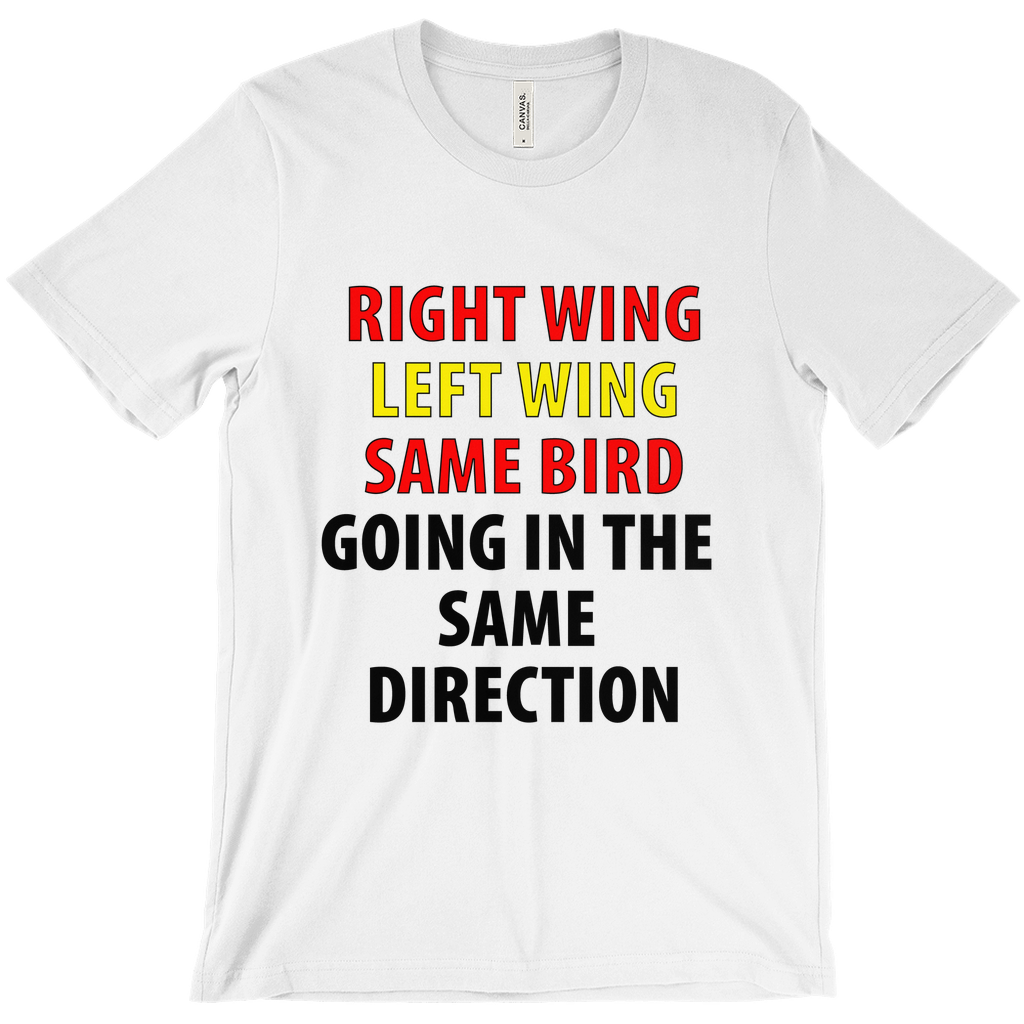 Right Wing Left Wing Same Bird Going In The Same Direction T-Shirts