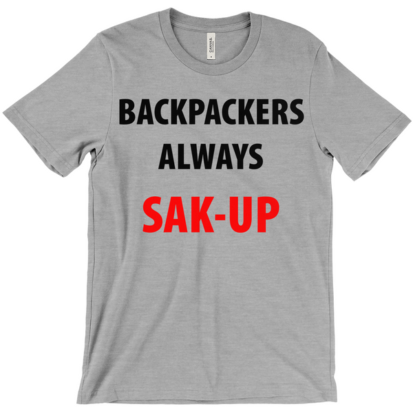 Backpackers Always Sak-Up T-Shirts