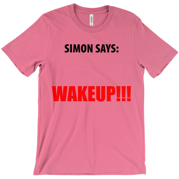 Simon Says Wakeup T-Shirts