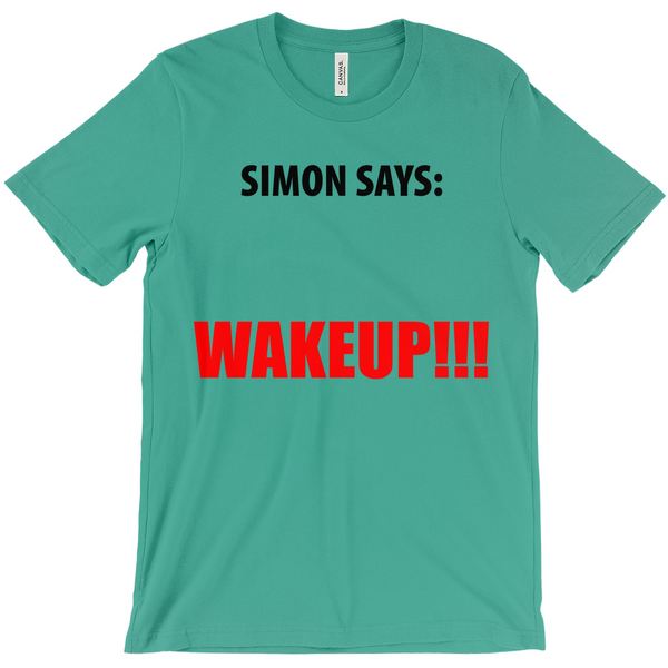 Simon Says Wakeup T-Shirts