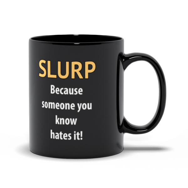 Slurp Mug Slurp - Offensive Habit - ObsessionUnlimited - Unique Products