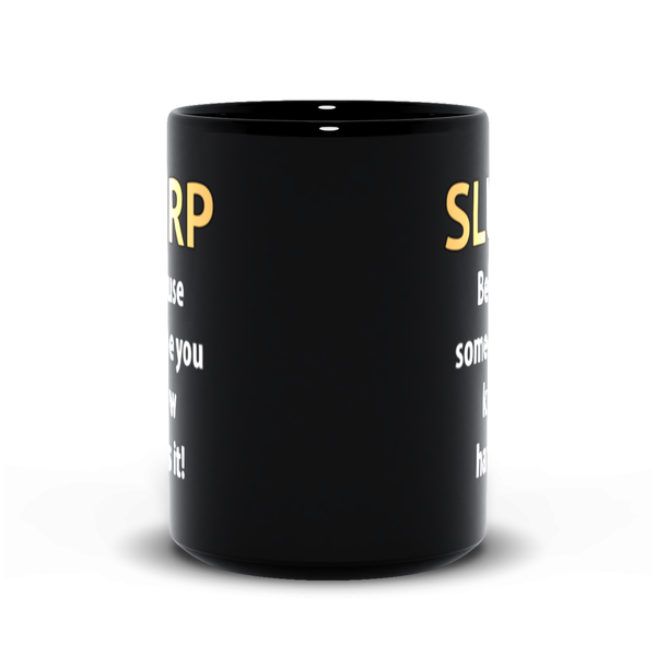 Slurp Mug Slurp - Offensive Habit - ObsessionUnlimited - Unique Products