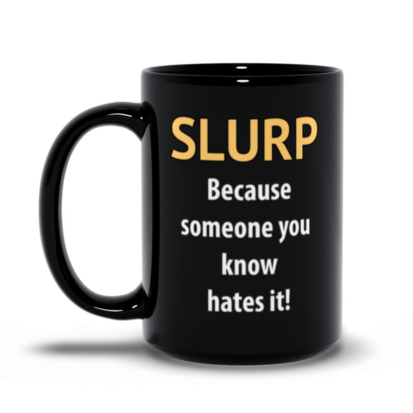 Slurp Mug Slurp - Offensive Habit - ObsessionUnlimited - Unique Products