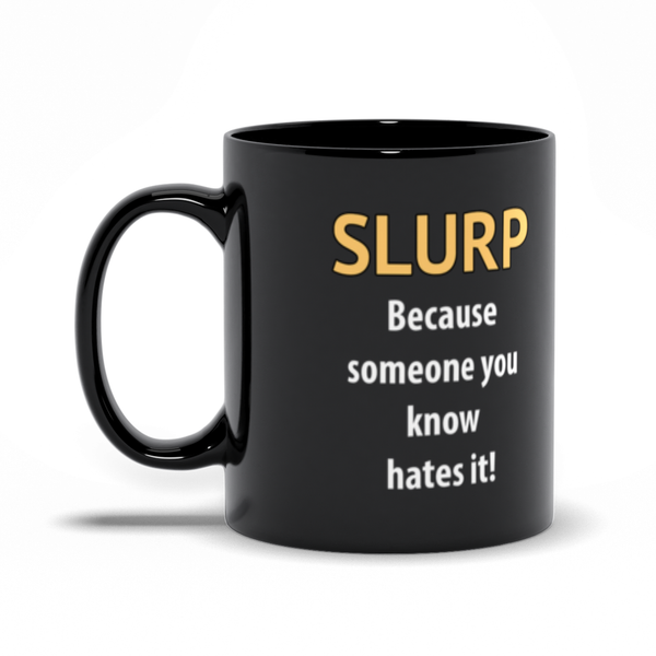 Slurp Mug Slurp - Offensive Habit - ObsessionUnlimited - Unique Products