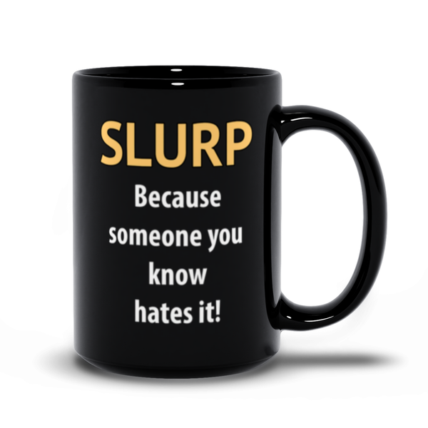 Slurp Mug Slurp - Offensive Habit - ObsessionUnlimited - Unique Products