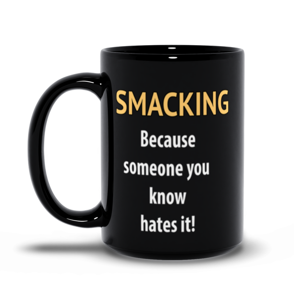 Smacking Shirt - Offensive Habits Mug - ObsessionUnlimited - Unique Products